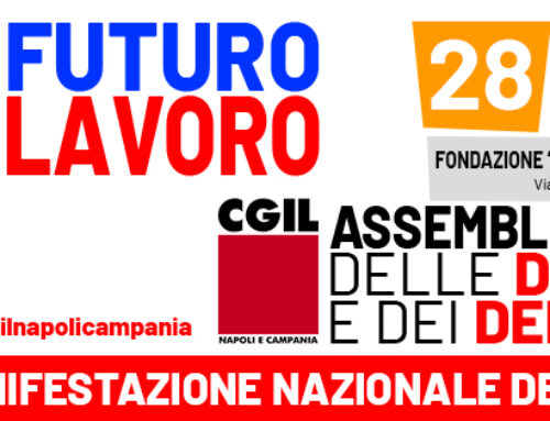 “Il futuro con il lavoro”: il 28 settembre assemblea delle delegate e dei delegati della Cgil Napoli e Campania
