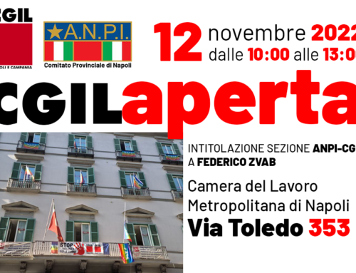 #CgilAperta: sabato 12 novembre l’iniziativa di Cgil e Anpi Napoli per ricordare Zvab