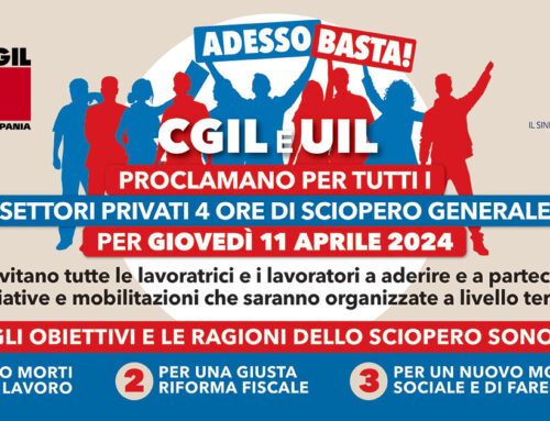 “Adesso Basta!”: giovedì 11 aprile sciopero generale dei settori privati e dell’edilizia di Cgil e Uil, a Napoli presidio in piazza Plebiscito